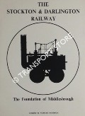 The Stockton & Darlington Railway - The Foundation of Middlesbrough by MOORSOM, Norman